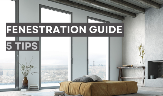 Fenestration Guide: Choose the right fenestration for your project